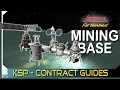 Constructing a Mining Base on Minmus KERBAL SPACE PROGRAM Contract Tutorials