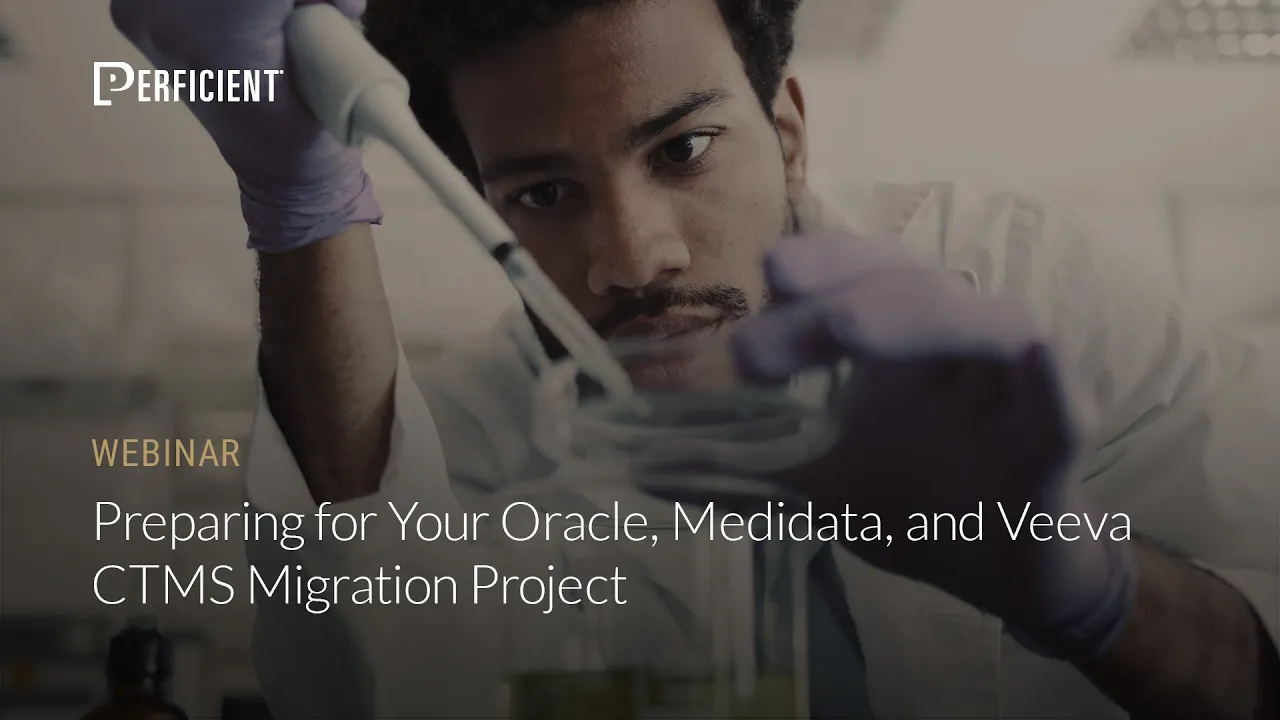 Preparing for Your Oracle, Medidata, and Veeva CTMS Migration Project