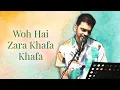 Download Lagu Woh Hai Jara Khafa Khafa | The Rahul Deshpande Collective | Rahul Deshpande