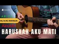 Lagu Haruskah Aku Mati Karaoke (Akustik Version) Nada Pria