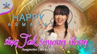 Lirik Lagu Happy Asmara - Sing Tak Sayang Ilang Lirik Lagu Happy Asmara - Sing Tak Sayang Ilang