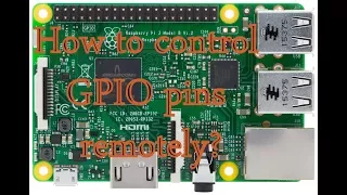 Raspberry Pi How to control GPIO pins from PC