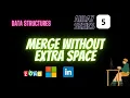 Merge Without Extra Space Array Series 5