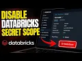 How to disable Databricks secret scope access - Step By Step