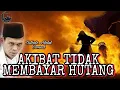Download Lagu HUKUM AKIBAT TIDAK MEMBAYAR HUTANG - USTADZ ABDUL SOMAD