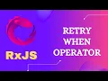 68 RxJS RetryWhen Operator Learn RxJS RetryWhen Error Handling operator - RxJS