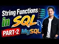 String Functions In MySQL String Functions In SQL SQL String Functions Part - 2