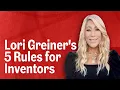 5 Rules to being a Successful Inventor Lori Greiner Inc