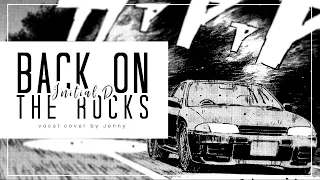 Download BACK ON THE ROCKS • vocal cover by Jenny (Initial D) MP3
