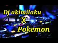 Download Lagu Dj akimilaku X pokemon #djakimilaku #djpokemon #iegoryann