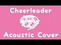 Download Lagu Cheerleader - Porter Robinson || Acoustic Cover by Ren Kensei