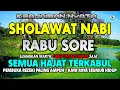 Lagu SHOLAWAT NABI RABU SORE SETELAH ASHAR, SHOLAWAT JIBRIL PEMBUKA PINTU REZEKI, DO'A PELUNAS HUTANG