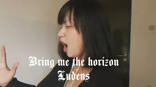 Download Ludens - Bring Me The Horizon Vocal Cover MP3