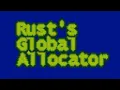 Rust s Global Allocator