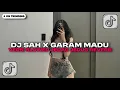 Download Lagu DJ SAH X GARAM MADU X AKU DAH LUPA VERSI SLOWED JEDAG JEDUG REVERB SOUND APRI RMX VIRAL TIKTOK!!