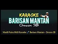 Download Lagu (KARAOKE) BARISAN MANTAN - OMCON SB | MUSIC OK
