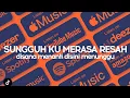 Download Lagu DJ SUNGGUH KU MERASA RESAH (DISANA MENANTI DISINI MENUNGGU) - BOOTLEG