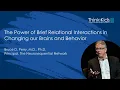 Dr Bruce Perry and the Power of Brief Relational Interactions in Changing Our Brains and Behavior