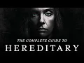 Hereditary - The Complete Guide Everything Explained