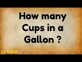 How many Cups in a Gallon Units of Capacity Convert Cups to Gallon Liquid