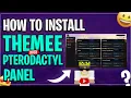 How Install Theme in Your Pterodactyl Panel For Free Reviactyl Theme