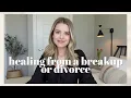 How to Heal from a Breakup - Things that have Helped Me Move On
