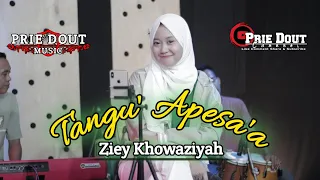 Download Tangu' Apesa'a - Ziey Khowaziyah Ft Prie Dout Musik MP3