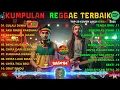 Lagu Full Album Reggae Terbaru 2025 🌴Rege Rege Musik Santai Untuk Santai \u0026 Healing