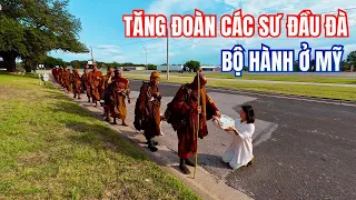 Lần Đầu Tiên Ở Mỹ Tăng Đoàn Các Sư Đầu Đà Bộ Hành Xuyên Mỹ Cầu Nguyện Cho Hoà Bình 