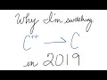 Why I m switching to C in 2019