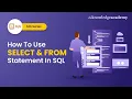 How To Use SELECT And FROM Statements In My SQL Import Dataset In MySQL