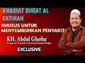 rahasia SURAT Alfatihah yang jarang orang tahu KH Abdul Ghofur sub indo