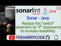 Solucion FIX Sonar - Java Replace this switch statement by if statements to increase read