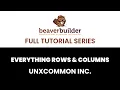 Beaver Builder Full Tutorial Series Everything Columns Rows