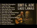 Download Lagu Ebiet G Ade Full Album Terbaik 🎵 Lagu Lawas Indonesia Paling Populer Sepanjang Masa 15 Lagu Pilihan
