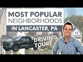 6 MOST Popular Neighborhoods in Lancaster PA Driving Tour