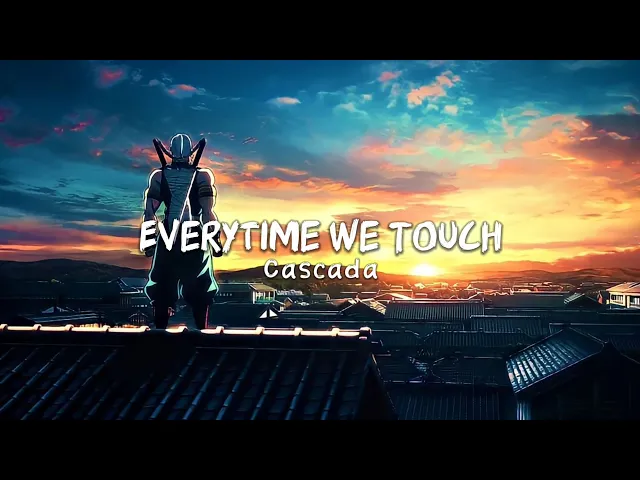 Download MP3 Cascada - Everytime We Touch ( Lyrics)