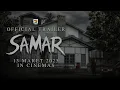 Samar: Ilmira Nirmala Official Trailer | Dibintangi Aurora Ribero dan Imelda Therinne