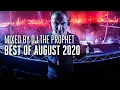 Best of August 2020 | Mixed by DJ The Prophet (Official Audio Mix)