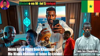 Béén fils à Papa bou Khamadi Mo Niakk khélam si béne Accident - Tous les Chapitres #conteafricain