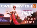 Overwatch 2 Kiriko Main Theme Song | MFS - BOW