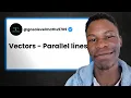 CIE A Level Maths 9709 - Parallel Vectors