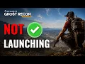 How to FIX Ghost Recon Wildlands Not t Launch On PC Quick Easy