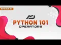 Introduction to Python - Operators Episode MenuDocs
