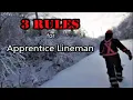 3 Rules for apprentice Lineman