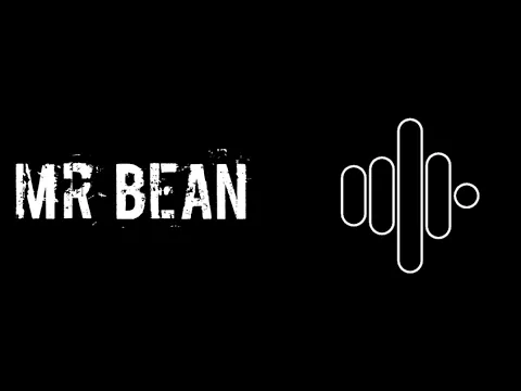 Download MP3 Mr Bean Ringtone | Remix Ringtone