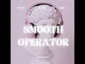 Download Lagu WYZE - SMOOTH OPERATOR (tiktok remix)