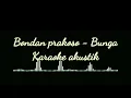 Download Lagu BONDAN PRAKOSO FADE 2 BLACK - BUNGA KARAOKE AKUSTIK