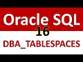Oracle SQL Developer Tutorial For Beginners 16 DBA Info DBA TABLESPACES