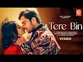 Lagu Tere Bin | Zayn Ibad Khan \u0026 Khushi Dubey | Javed-Mohsin | Yasser Desai, Sireesha | Rashmi Virag 2025